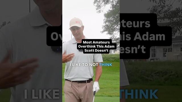 Adam Scotts Swing Thought Simplicity  #golfswing #golf #golftips