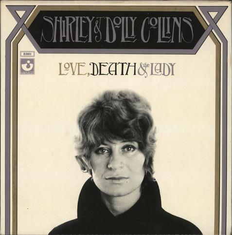 Love, Death and the Lady is an album by Shirley and Dolly Collins.