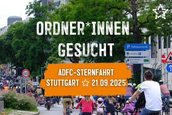 Ordner gesucht für Sternfahrt Stuttgart 2025