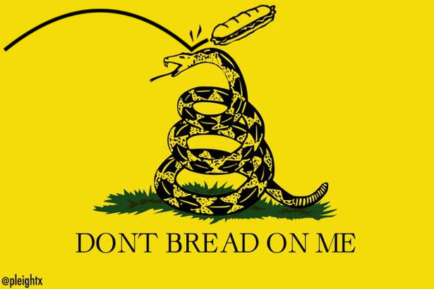 Meme I just stole from solarbird showing a parody of the Gadsden flag with a sandwich bouncing off the snake's head. It says "DON'T BREAD ON ME"