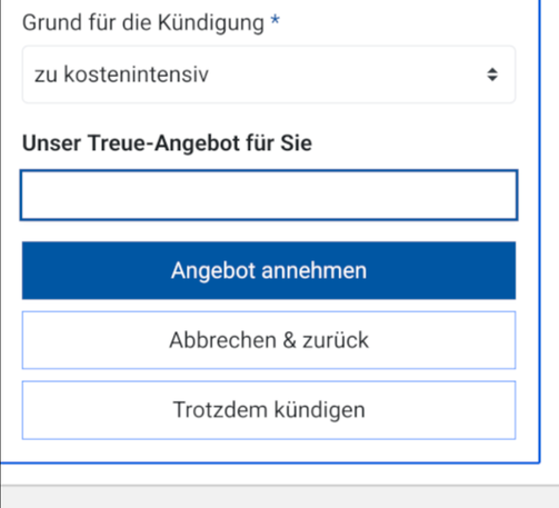 Online Kündigungsbereich des CT Magazin. 
Es ist die Option für den Grund der Kündigung "zu kostenintensiv" angewählt. Darunter steht "Unser Treueangebot für Sie". Hierunter ist ein leerer Kasten der angewählt werden kann, das aber leer ist.