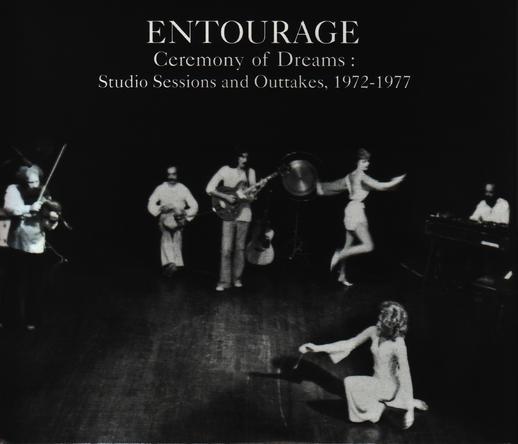 Ceremony Of Dreams: Studio Sessions And Outtakes 1972-1977 by The Entourage Music & Theatre Ensemble