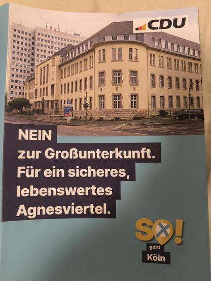 CDU-Wahlplakat im Kommunalwahlkampf 2025 gegen eine geplante Einrichtung für Flüchtlinge. Der Text lautet: "NEIN zur Großunterkunft. Für ein sicheres, lebenswertes Agnesviertel."