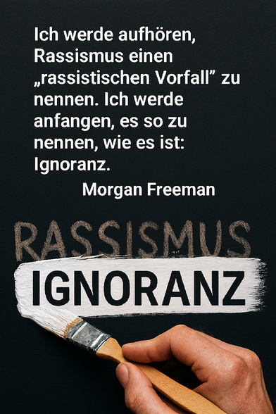 „Ich werde aufhören, Rassismus einen ‚rassistischen Vorfall‘ zu nennen. Ich werde anfangen, es so zu nennen, wie es ist: Ignoranz.“
– Morgan Freeman