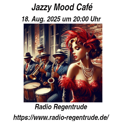 🇩🇪 Plakat zur heutigen Radiosendung mit LIVE-Moderation „Jazzy Mood Café". Bild (ohne Text): Pixabay, kein Bildquellennachweis erforderlich.

🇬🇧 Poster with details of today's radio show /w presenter „Jazzy Mood Café“ Image (without text): Pixabay, no image creds needed.