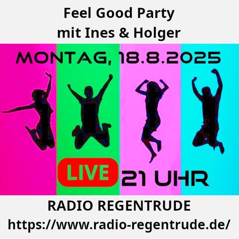 🇩🇪 Plakat zur heutigen Radiosendung mit LIVE-Moderation „Feel Good Party mit Ines & Holger". Bild (ohne Text): Pixabay, kein Bildquellennachweis erforderlich.

🇬🇧 Poster with details of today's radio show /w presenter „Feel Good Party / w Ines & Holger“ Image (without text): Pixabay, no image creds needed.