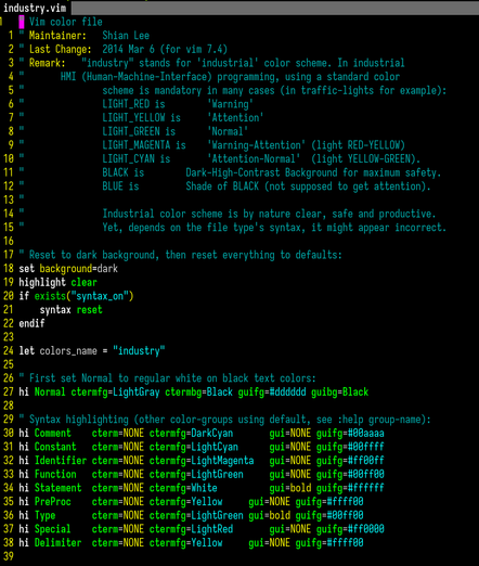 " Reset to dark background, then reset everything to defaults:
set background=dark
highlight clear
if exists("syntax_on")
    syntax reset
endif

let colors_name = "industry"

" First set Normal to regular white on black text colors:
hi Normal ctermfg=LightGray ctermbg=Black guifg=#dddddd guibg=Black

" Syntax highlighting (other color-groups using default, see :help group-name):
hi Comment    cterm=NONE ctermfg=DarkCyan       gui=NONE guifg=#00aaaa
hi Constant   cterm=NONE ctermfg=LightCyan      gui=NONE guifg=#00ffff
hi Identifier cterm=NONE ctermfg=LightMagenta   gui=NONE guifg=#ff00ff
hi Function   cterm=NONE ctermfg=LightGreen     gui=NONE guifg=#00ff00
hi Statement  cterm=NONE ctermfg=White          gui=bold guifg=#ffffff
hi PreProc    cterm=NONE ctermfg=Yellow     gui=NONE guifg=#ffff00
hi Type       cterm=NONE ctermfg=LightGreen gui=bold guifg=#00ff00
hi Special    cterm=NONE ctermfg=LightRed       gui=NONE guifg=#ff0000
hi Delimiter  cterm=NONE ctermfg=Yellow     gui=NONE guifg=#ffff00