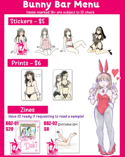 Bunny Bar Menu items marked 18+ subject to ID check
Stickers $5 (4 sticker designs)
Prints $6 (2 designs)
Zines - have ID ready if requesting to read a sample
BBZ-01 $20
BBZ-02 $8