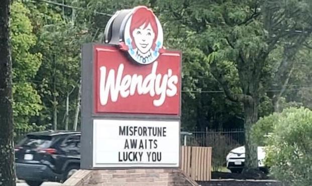 Sign at Roslindale Wendy's: Misfortune awaits, lucky you