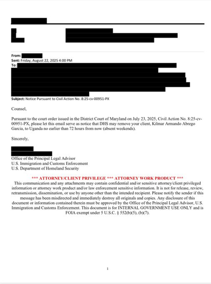 An email dated August 22, 2025, regarding a legal notice related to a civil action in the District Court of Maryland. It discusses the potential removal of an individual, Kilmar Armando Abrego Garcia, to Uganda by the DHS…