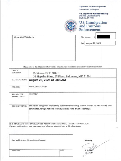 The image is a formal appointment letter from the U.S. Immigration and Customs Enforcement (ICE), addressed to Kilmar Abrego-Garcia. It includes details such as the appointment date and time (August 25, 2025, at…
