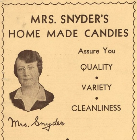 An advertisement for "Mrs. Snyder's Home Made Candies Assure you Quality Variety Cleanliness" with a picture of Mrs. Snyder and her signature