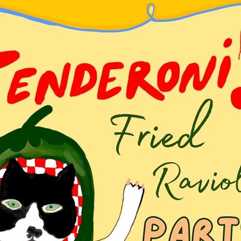 Tenderoni's Fried Ravioli Party