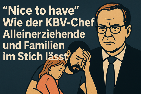 Mein Kommentar: „Nice to have“ – wie der #KBV-Chef Alleinerziehende & Familien im Stich lässt! https://hauptstadtpapa.com/2025/08/23/mein-kommentar-nice-to-have-wie-der-kbv-chef-alleinerziehende-familien-im-stich-laesst/ via @HauptstadtPapa #Alleinerziehende #Väterrechte #VaterKindKur #Kommentar