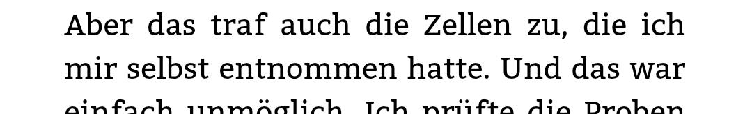 Screenshot des E-Books.
"Aber das traf auch die Zellen zu, die ich mir selbst entnommen hatte."