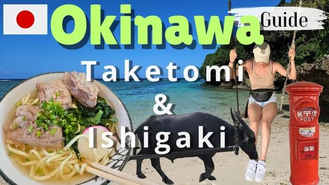 🇯🇵 [4K]  Okinawa, Japan: Taketomi & Ishigaki Island Travel Guide