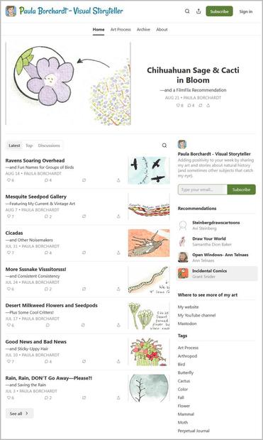 Screenshot of my blog at https://paulaborchardt.substack.com/ showing my recent weekly posts, mostly about art and natural history in Tucson, AZ and the Sonoran Desert, including plants, birds, insects, reptiles, mammals, weather, and so on.