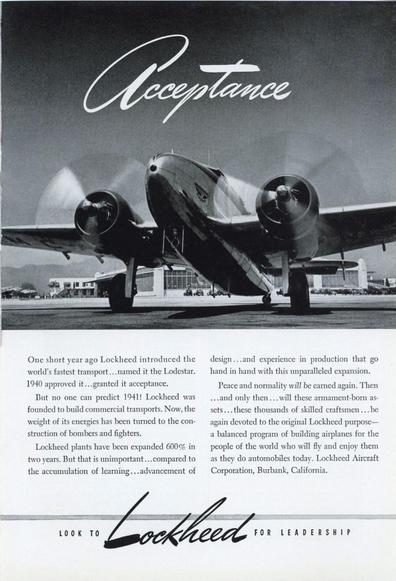 This is a black-and-white advertisement from Lockheed Aircraft Corporation, featuring a large photo of a twin-engine propeller airplane on a runway, facing forward. The headline at the top reads “Acceptance” in elegant cursive. Below the image, a block of text highlights the success of the Lockheed Lodestar, introduced as the world’s fastest transport aircraft. The ad notes that in just two years, Lockheed expanded its production by 600% to support the wartime demand for bombers and fighters in 1941. It emphasizes Lockheed’s shift from commercial transport to military aircraft, while expressing hope for a return to peace and civilian aviation. At the bottom, the ad encourages readers to “Look to Lockheed for Leadership,” with “Lockheed” written in bold, stylized script. The ad closes by identifying the company as being located in Burbank, California.