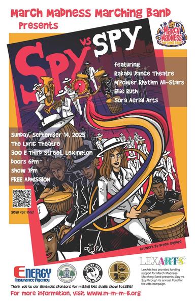 Spy Vs. Spy themed poster for March Madness Marching Band's upcoming show on September 14th in Lexington, Kentucky. Doors open at 6, show starts at 7, free admission. Featuring Rakadu Dance Theatre, M'Power Rhythm All-Stars, Ellie Ruth and Sora Aerial Arts.

Actual image description - musicians on marching band instruments and african drums, dressed in white or black suits and hats, with a swirling dancer's legs moving across the space.