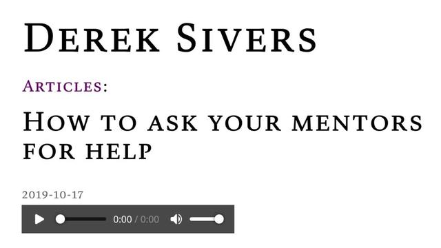 Screenshot des Blogs von Derek Sivers mit dem Titel: How to ask your mentors for help.