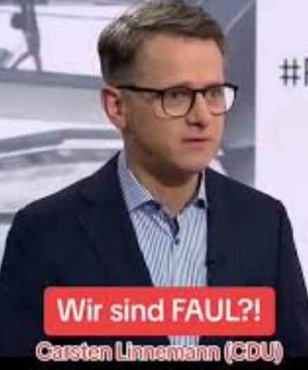 Wir sind FAUL?!
Carsten Linnemann (CDU)

Quelle TikTok