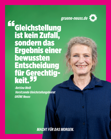 Bild unserer Fraktionsvorsitzenden und Vorsitzenden des Gleichstellungsbeirats, Bettina Weiß:

"Gleichstellung ist kein Zufall, sondern das Ergebnis einer bewussten Entscheidung für Gerechtigkeit"