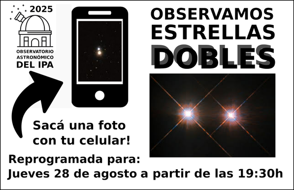 Les invitamos a la siguiente actividad de observación en el Observatorio del IPA, mañana jueves 28 de agosto. El menú es: Estrellas Dobles