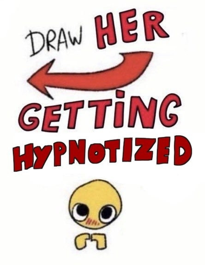 Draw her getting hypnotized