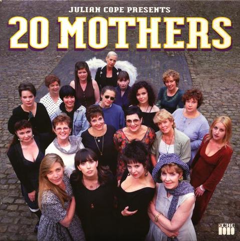 Cover of Julian Cope's 20 mothers album. It has the title in huge letters above a photo of a crowd of 20 women.