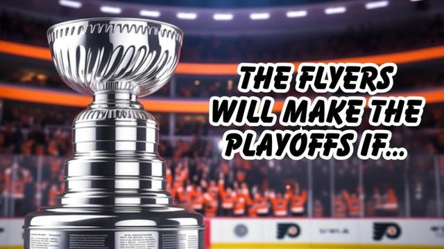 The 2025-26 Flyers Will Make The Playoffs If...