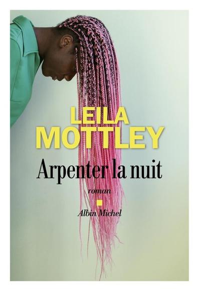 couverture du livre "Arpenter la nuit" de Leila Mottley