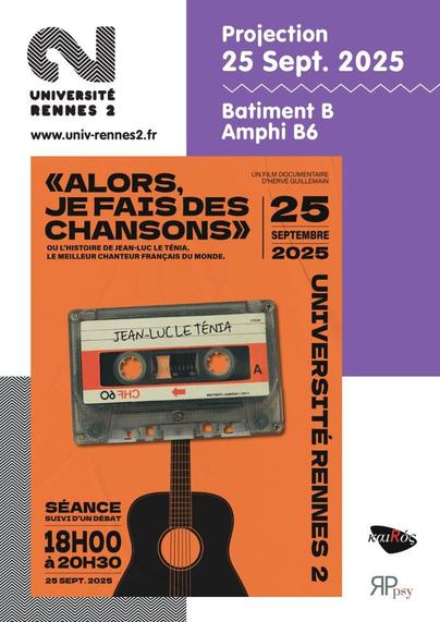 Université Rennes 2, bâtiment B, amphi B6 - jeudi 25 septembre 2025 de 18h00 à 20h30
Projection du film "Alors je fais des chansons" - ou l'histoire de Jean-Luc Le Ténia, le meilleur chanteur français du monde, un documentaire d'Hervé Guillemain.
Séance suivie d'un débat