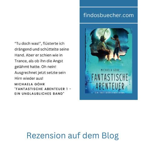 Michaela Göhr Buchcover Fantastische Abenteuer Ein unglaubliches Band