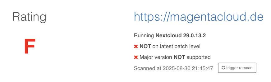 Scan-Ergebnis eines Sicherheitsscans (https://scan.nextcloud.com) der MagentaCloud-Version der Telekom. Es wird NextCloud eingesetzt in einer nicht mehr unterstützten Version, daher ist das Rating der Installation mit der schlechtesten Note bewertet worden.