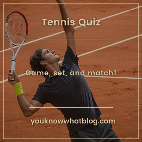Tennis Quiz promotion post by youknnowwhatblog