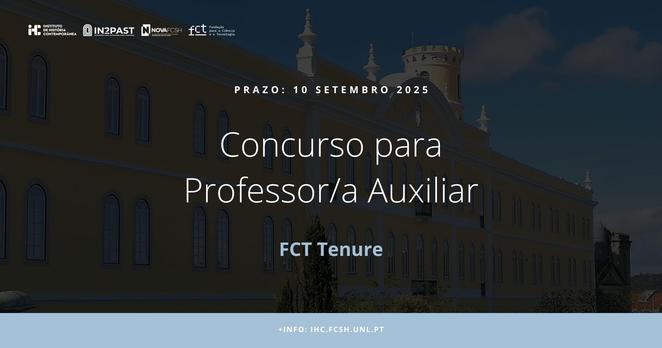 Imagem ilustrativa do concurso para contratação de um Professor Auxiliar no âmbito do programa FCT Tenure. O prazo para candidatura é 10 de Setembro de 2025. Mais informações em ihc.fcsh.unl.pt. O fundo da imagem é ténue, mas é uma fotografia da fachada frontal do Colégio Almada Negreiros, um edifício de dois pisos construído no século 19, com paredes amarelas, janelas brancas e ladeado por duas pequenas torres.