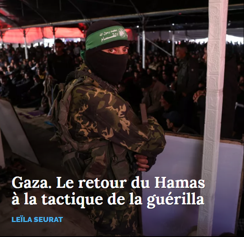 Gaza. Le retour du Hamas à la tactique de la guérilla

Leïla Seurat  

image d'arrière-plan (photo) : Gaza-ville, le 28 février 2025. Un membre du Hamas et des civils palestiniens assistent à une cérémonie funéraire pour 40 militants et civils tués pendant la guerre avec Israël, dans le camp de réfugiés palestiniens de Shati, au nord de la ville de Gaza, dans le cadre de l’accord de cessez-le-feu (mis en place le 19 janvier 2025, rompu par Israël dans la nuit du 26 au 27 février 2025). BASHAR TALEB / AFP