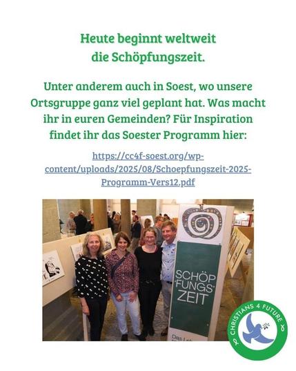 Text: Heute beginnt weltweit die Schöpfungszeit.
Unter anderem auch in Soest, wo unsere Ortsgruppe ganz viel geplant hat. Was macht ihr in euren Gemeinden? Für Inspiration findet ihr das Soester Programm hier: https://cc4f-soest.org/wp-content/uploads/2025/08/Schoepfungszeit-2025-Programm-Vers12.pdf

Bild: Foto mit Menschen im Hintergrund und vier Personen im Vordergrund, die lächelnd in die Kamera schauen. Neben ihnen ein Schild auf dem ein Apfel zu sehen ist und darunter steht Schöpfungszeit.
Unten rechts das Logo von Christians4Future