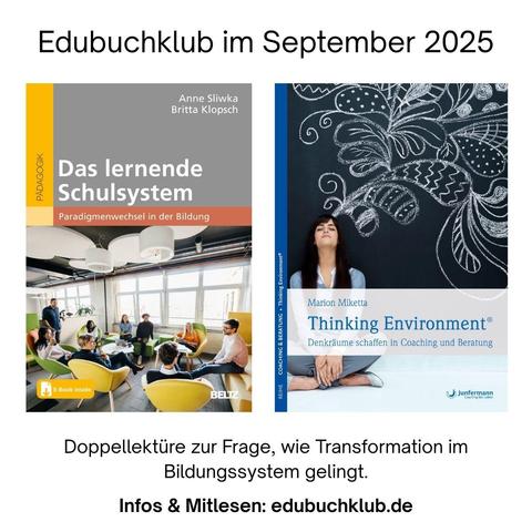 Die beiden Buchcover 'Das lernende Schulsystem' und 'Thinking Environments'. Sowie eine Einladung zum Mitlesen und Verweis auf die Website educhklub.de