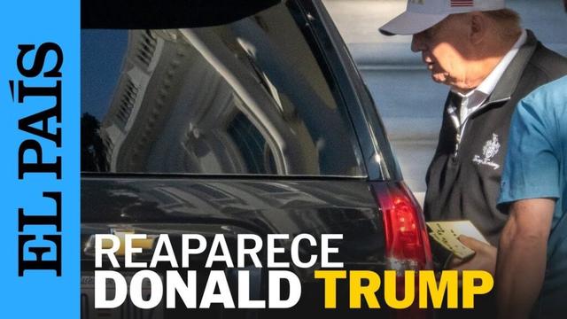 DONALD TRUMP reaparece tras rumores sobre su estado de salud | EL PAÍS