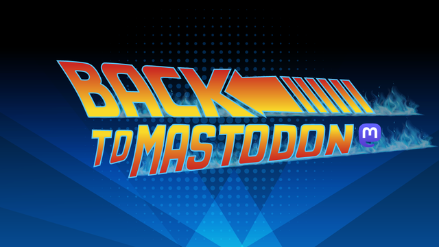 it's the Back to the future style claim replaced by Back to Mastodon