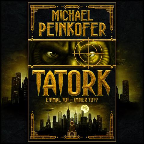 Mein Cover zum Roman TATORK. Ein Sehschlitz mit Orkaugen und Fadenkreuz. Unten die Skyline einer Stadt mit Zepellin.