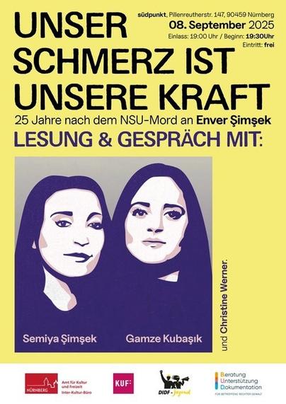 ISEH 08. September 2025 COOLINMEDZ ICT D VILLI\{ 1D 25 Jahre nach dem NSU-Mord an Enver Simsek LESUNG & GESPRACH MIT: | 3 @ "

s .  E Semiya Simsek Gamze Kubasik (] i | Srerans