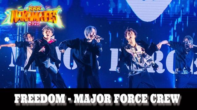 「FREEDOM - MAJOR FORCE CREW feat. Toyotaka ＋ RYO 」 at NAKAMA FES 2025