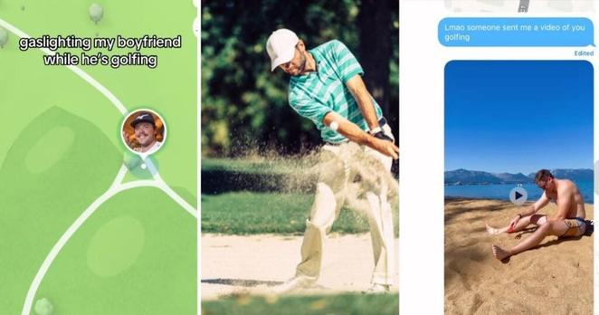 Girlfriend gaslighting her golfing boyfriend