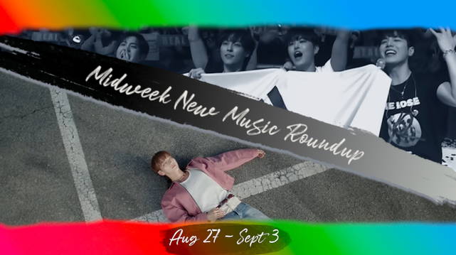 Two screenshots in a distressed rainbow-hued frame (top and bottom bar only, red to blue left to right gradient) with a black to light grey slash from upper left to bottom right, the phrase Midweek New Music Roundup atop the divider. Above the bar, a B&amp;W shot of four Korean men (members of Korean rock back The Rose) holding up the South Korean national flag as part of finishing a concert in Seoul. Below the slash, a Korean man (JUN.K of 2pm) in jeans, white tee, and dusty rose denim jacket, lays sprawled on concrete marked like a parking lot. Center bottom text reads Aug 27 - Sept 3.