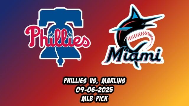マイアミマーリンズvsフィラデルフィアフィリーズ9/6/25 MLBピック＆予測| MLBベットのヒント