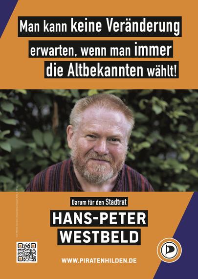 Bildtext: Man  kann keine Veränderung erwarten, wenn man immer die Altbekannten wählt!
Darum für den Stadtrat Hans-Peter Westbeld. www.piratenhilden.de
Bild: Foto von Hans-Peter Westbeld.