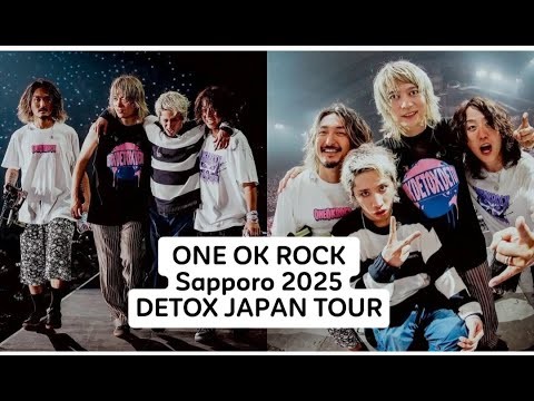 ONE OK ROCK Sapporo 2025 | DETOX JAPAN TOUR