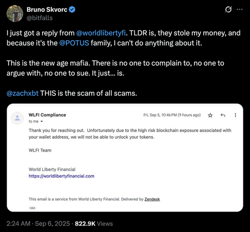 Bruno Skvorc @bitfalls
I just got a reply from @worldlibertyfi
. TLDR is, they stole my money, and because it's the @POTUS
 family, I can't do anything about it.

This is the new age mafia. There is no one to complain to, no one to argue with, no one to sue. It just... is. 

@zachxbt
 THIS is the scam of all scams.